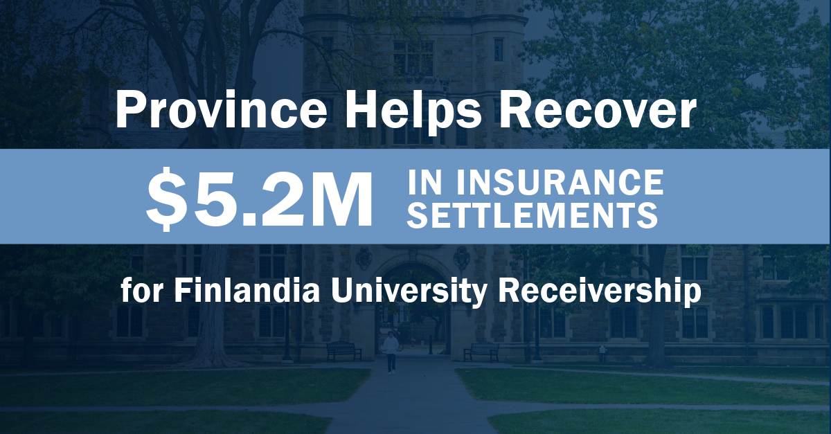 Province Helps Recover $5.2 Million in Insurance Settlements for Finlandia University Receivership
