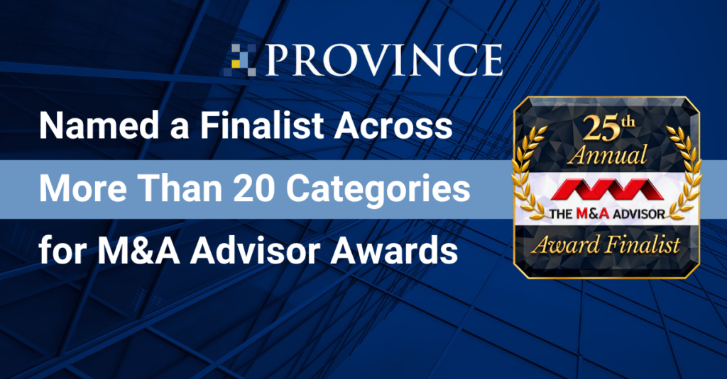Province Recognized as Finalist Across More Than 20 Deal Categories, Firm, and Professional of the Year by M&A Advisor Awards