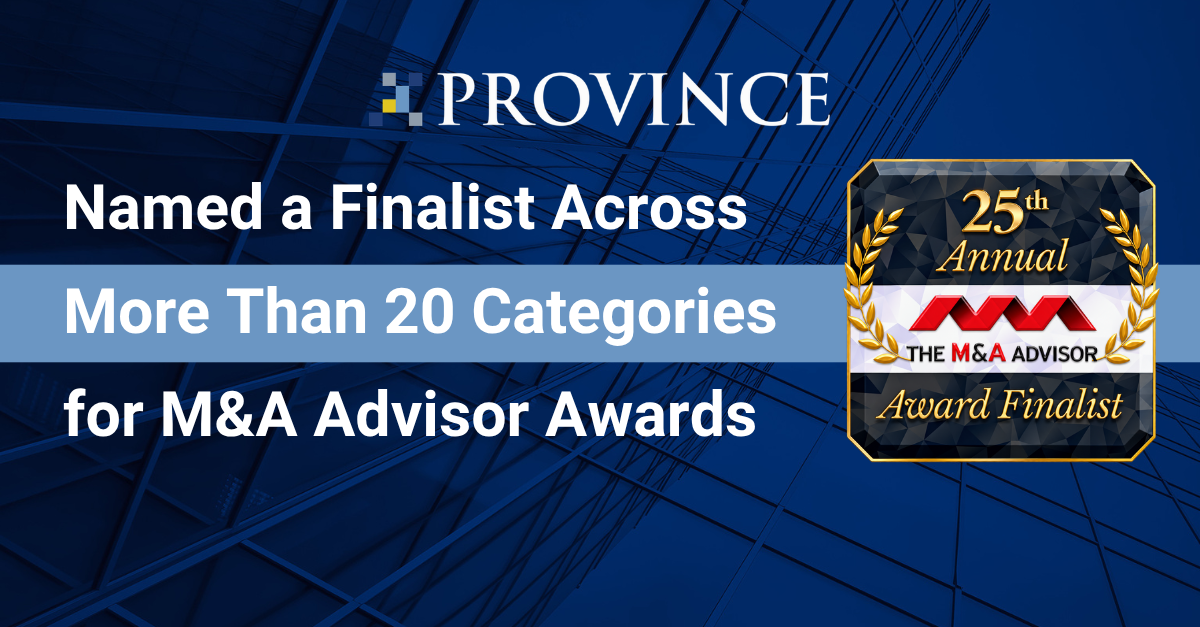 Province Recognized as Finalist Across More Than 20 Deal Categories, Firm, and Professional of the Year by M&A Advisor Awards