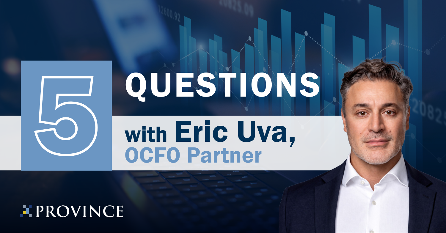 Five Questions with Eric Uva, Province OCFO Partner